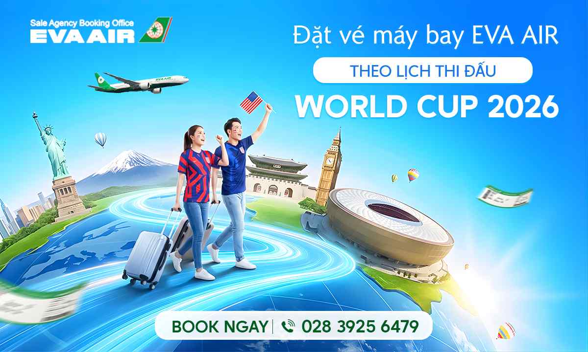 dat-ve-may-bay-eva-air-theo-lich-thi-dau-world-cup-2026