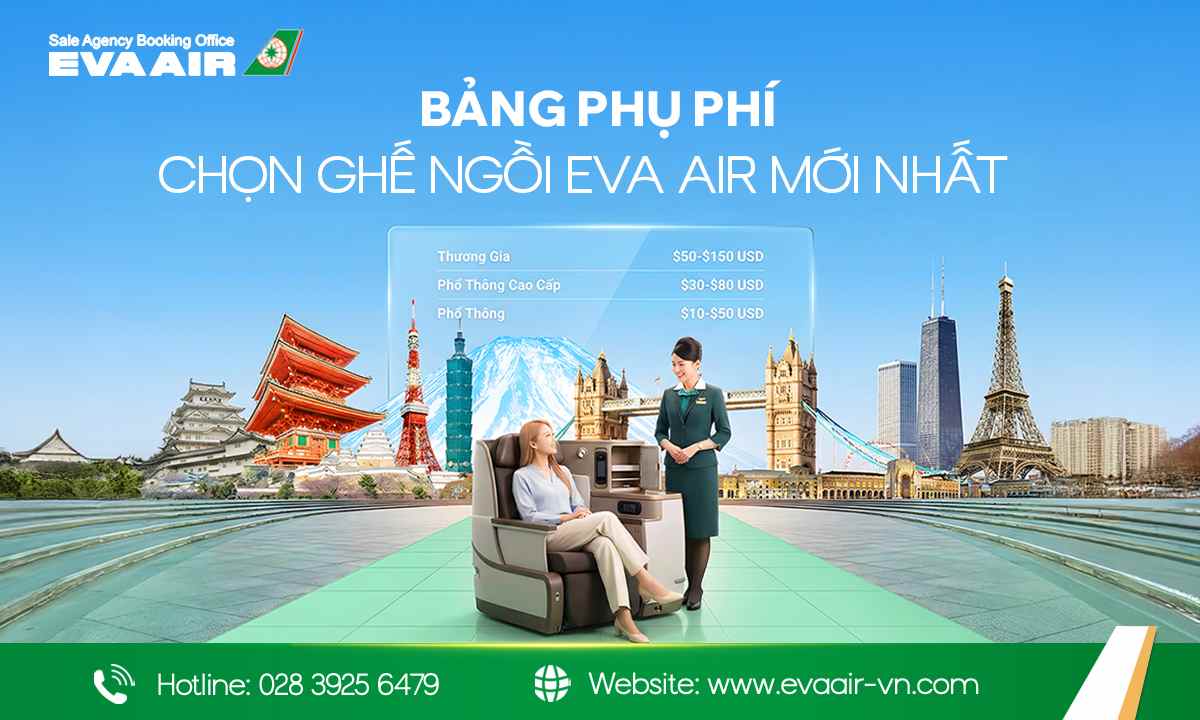 phí chọn ghế ngồi EVA Air, phí chọn chỗ ngồi EVA Air, phí chọn ghế ngồi máy bay EVA Air, phụ phí chọn ghế EVA Air, chọn ghế EVA Air miễn phí, giảm phụ phí chọn ghế EVA Air