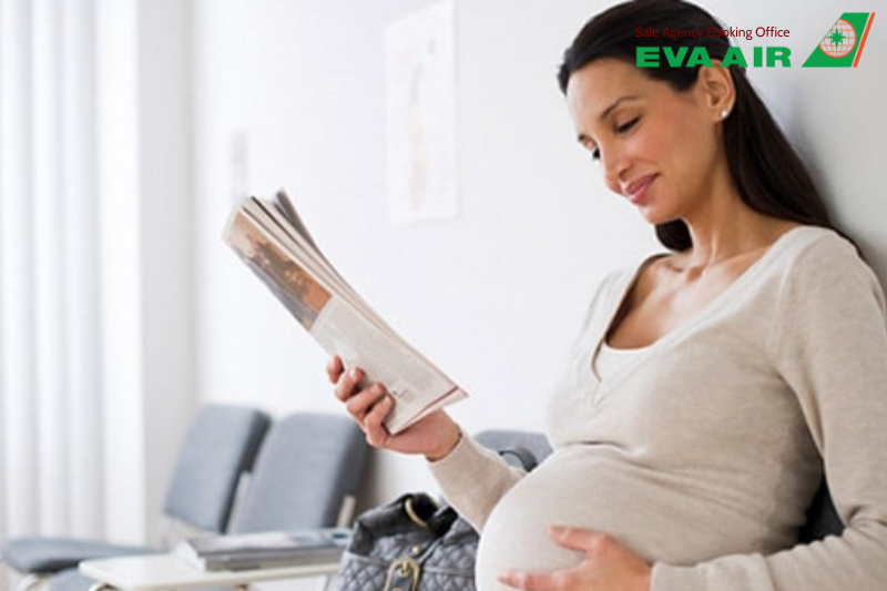 quy định bà bầu EVA Air, giấy tờ cho bà bầu bay EVA Air, thủ tục bà bầu EVA Air, mẹ bầu đi máy bay EVA Air, dịch vụ hỗ trợ bà bầu EVA Air, bà bầu đi máy bay EVA Air, phụ nữ mang thai EVA Air