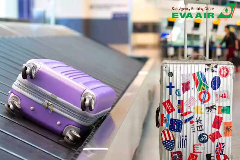 Hành lý EVA Air, Hành lý ký gửi EVA Air, Hành lý xách tay EVA Air, Hành lý thất lạc EVA Air, Hành lý trễ EVA Air, Hành lý hư hỏng EVA Air, Khiếu nại hành lý EVA Air, Bồi thường hành lý EVA Air, Quy định hành lý EVA Air