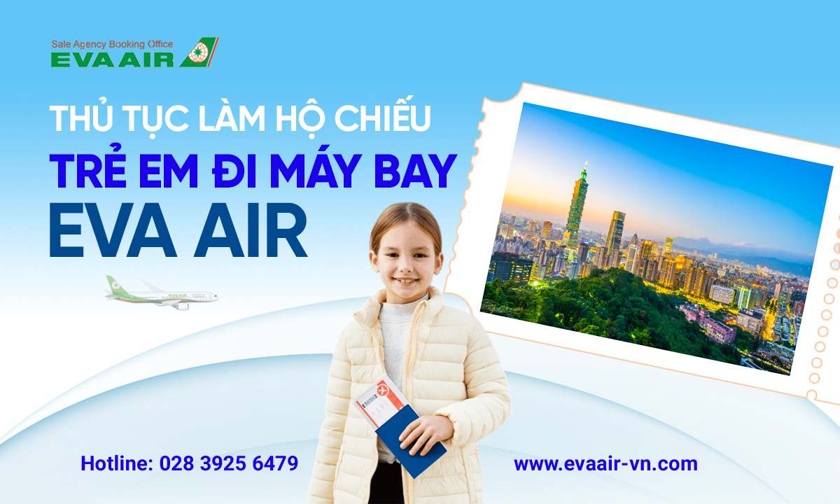 thu-tuc-lam-ho-chieu-tre-em-di-may-bay-eva-air