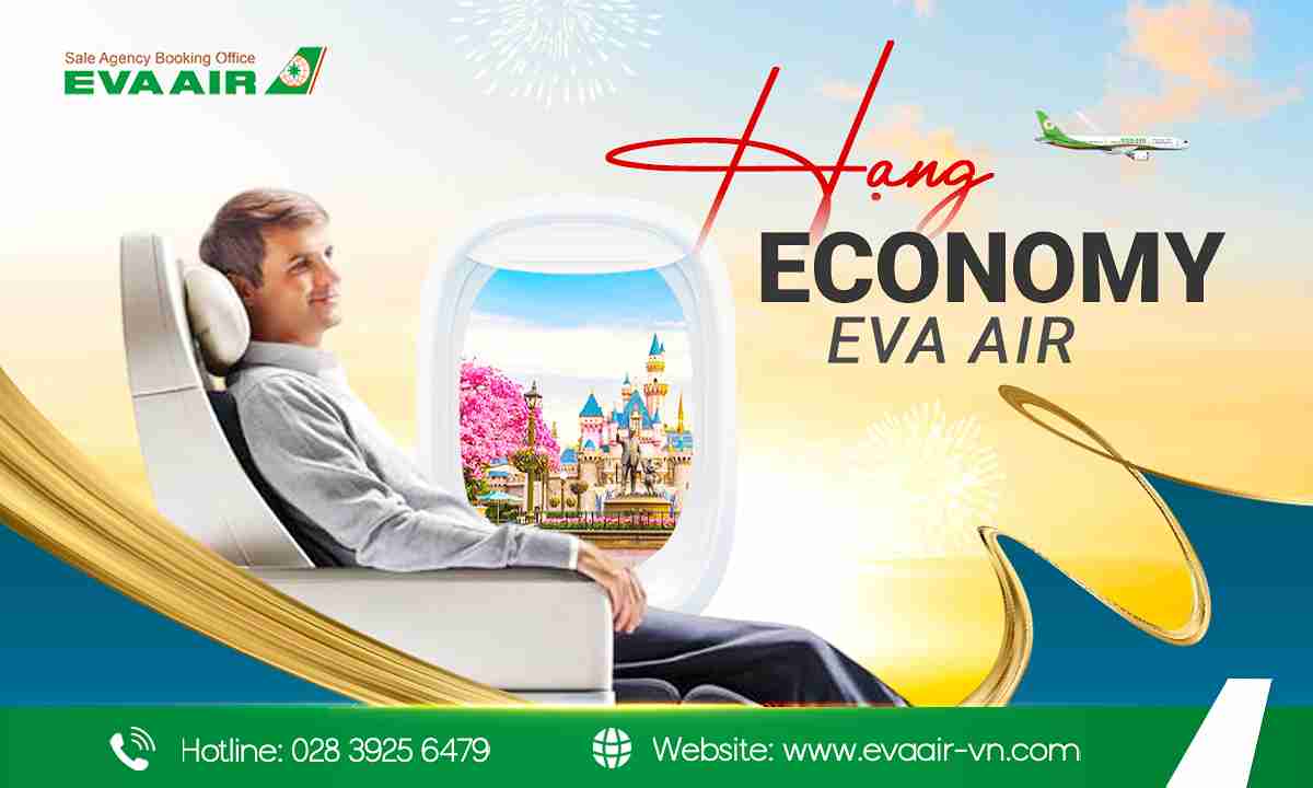 hạng Economy EVA Air, trải nghiệm Economy EVA Air, hạng vé Economy EVA Air, Tiện nghi vé Economy EVA Air, Ghế ngồi Economy EVA Air, hạng phổ thông EVA Air, Giải trí hạng phổ thông EVA Air, Thực đơn hạng phổ thông EVA Air, Hành lý Economy EVA Air
