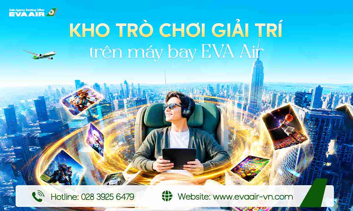 kho-tro-choi-giai-tri-tren-may-bay-eva-air
