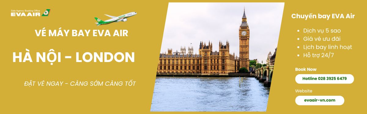 Đặt vé EVA Air Hà Nội đi London