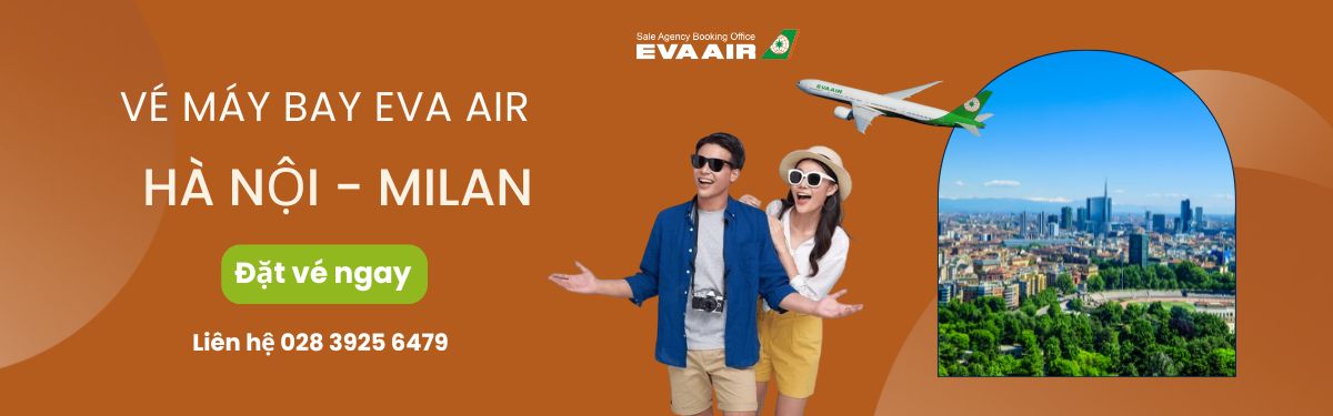 Đặt vé EVA Air Hà Nội đi Milan