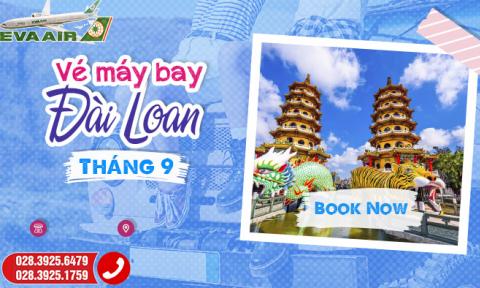 Vé máy bay đi Đài Loan tháng 9