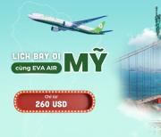 Vé máy bay Eva Air đi Mỹ giá rẻ - Lịch bay mới nhất