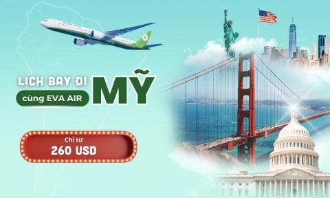 Vé máy bay Eva Air đi Mỹ giá rẻ - Lịch bay mới nhất