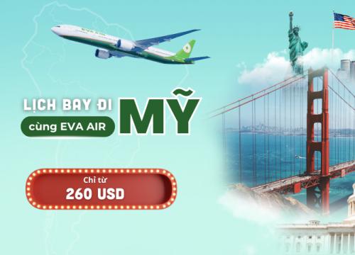 Vé máy bay Eva Air đi Mỹ giá rẻ - Lịch bay mới nhất