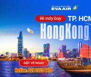 Vé máy bay từ TPHCM đi Hong Kong EVA Air