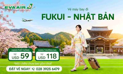 Vé máy bay đi Fukui EVA Air giá rẻ nhất | Chỉ từ 59 USD