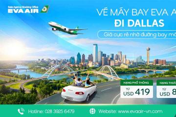 Vé máy bay EVA Air đi Dallas - Giá rẻ hơn nhờ đường bay mới