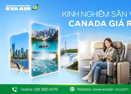 Kinh nghiệm săn vé đi Canada giá rẻ