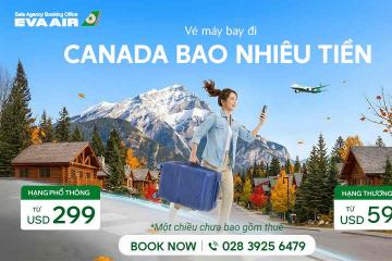 Vé máy bay đi Canada bao nhiêu tiền tại TPHCM