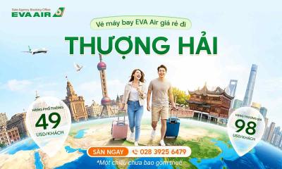 Săn vé máy bay Eva Air đi Thượng Hải với giá ưu đãi