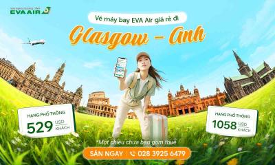 Vé máy bay EVA Air giá rẻ đi Glasgow – Anh