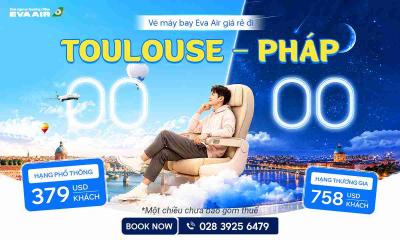 Vé máy bay EVA Air giá rẻ đi Toulouse – Pháp